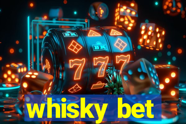 whisky bet